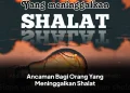 Ancaman Bagi Orang Yang Meninggalkan Shalat
