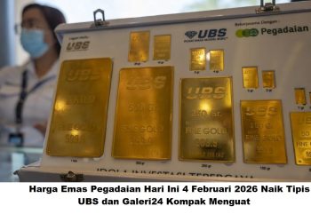 Harga Emas Pegadaian Hari Ini 4 Februari 2026 Naik Tipis, UBS dan Galeri24 Kompak Menguat