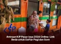 Antrean KJP Pasar Jaya 2026 Online: Link Beda untuk Daftar Pagi dan Sore