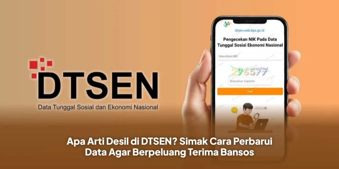 Apa Arti Desil di DTSEN? Simak Cara Perbarui Data Agar Berpeluang Terima Bansos