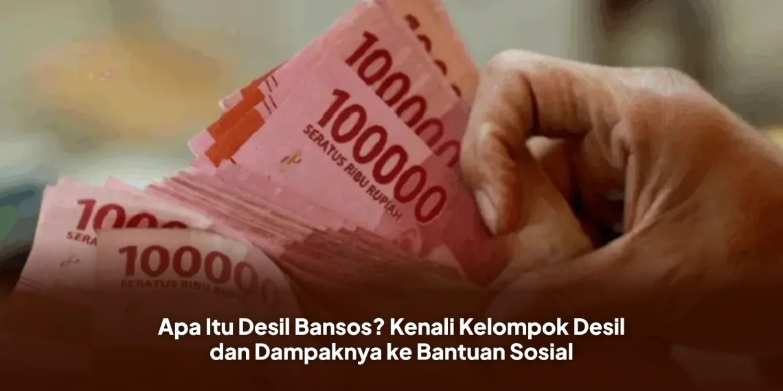 Apa Itu Desil Bansos? Kenali Kelompok Desil dan Dampaknya ke Bantuan Sosial