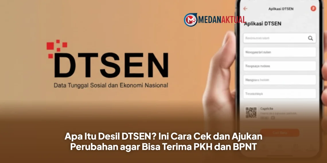 Apa Itu Desil DTSEN? Ini Cara Cek dan Ajukan Perubahan agar Bisa Terima PKH dan BPNT