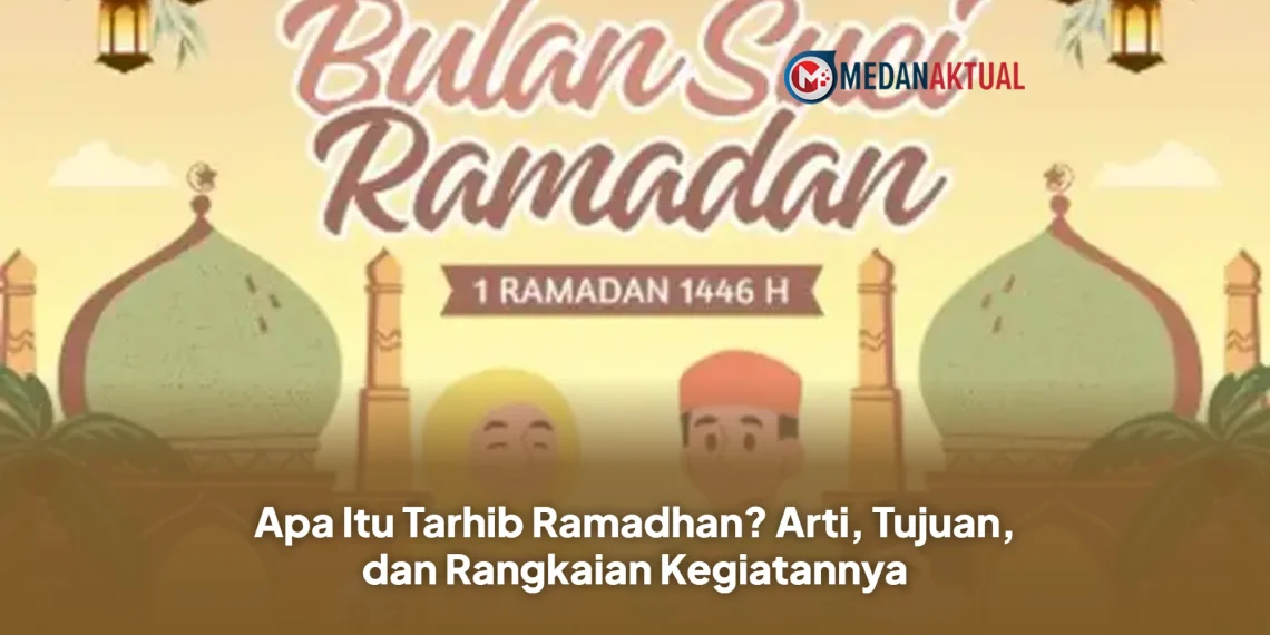 Apa Itu Tarhib Ramadhan? Arti, Tujuan, dan Rangkaian Kegiatannya