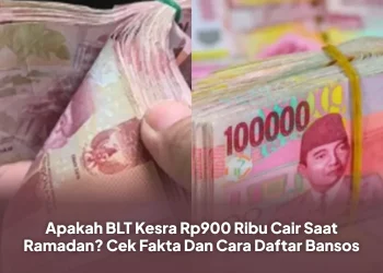 Apakah BLT Kesra Rp900 Ribu Cair Saat Ramadan? Cek Fakta Dan Cara Daftar Bansos