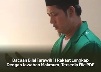 Bacaan Bilal Tarawih 11 Rakaat Lengkap Dengan Jawaban Makmum, Tersedia File PDF
