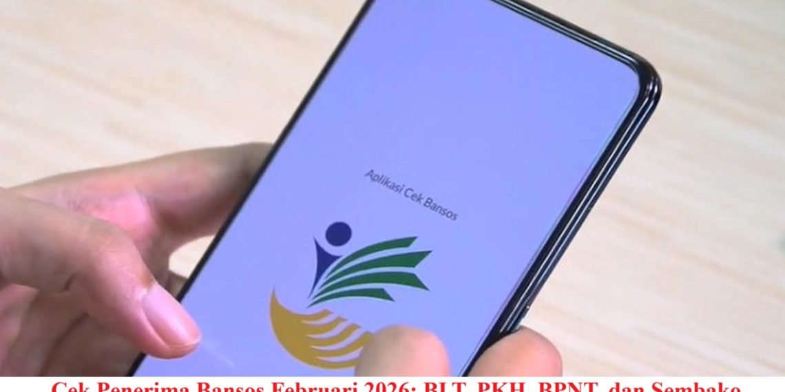 Cek Penerima Bansos Februari 2026: BLT, PKH, BPNT, dan Sembako