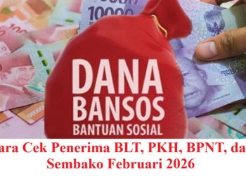 Cara Cek Penerima BLT, PKH, BPNT, dan Sembako Februari 2026