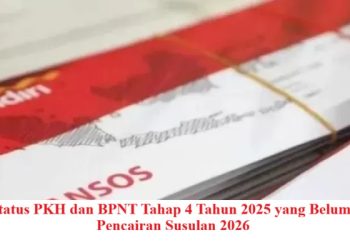 Cek Status PKH dan BPNT Tahap 4 Tahun 2025 yang Belum Cair, Pencairan Susulan 2026