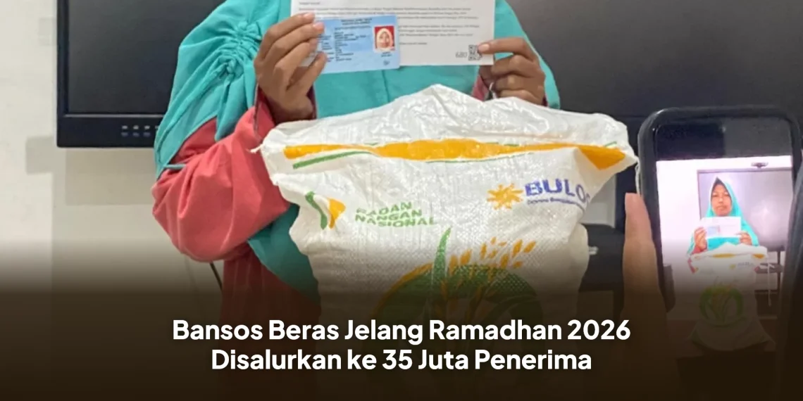 Bansos Beras Jelang Ramadhan 2026 Disalurkan ke 35 Juta Penerima
