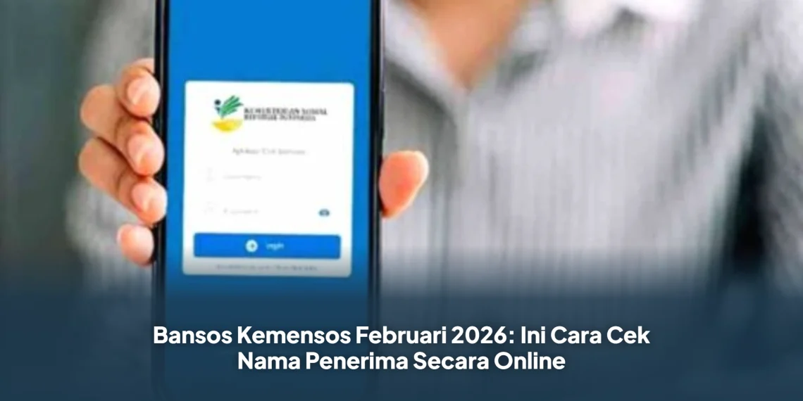 Bansos Kemensos Februari 2026: Ini Cara Cek Nama Penerima Secara Online