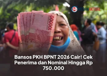 Bansos PKH BPNT 2026 Cair! Cek Penerima dan Nominal Hingga Rp 750.000