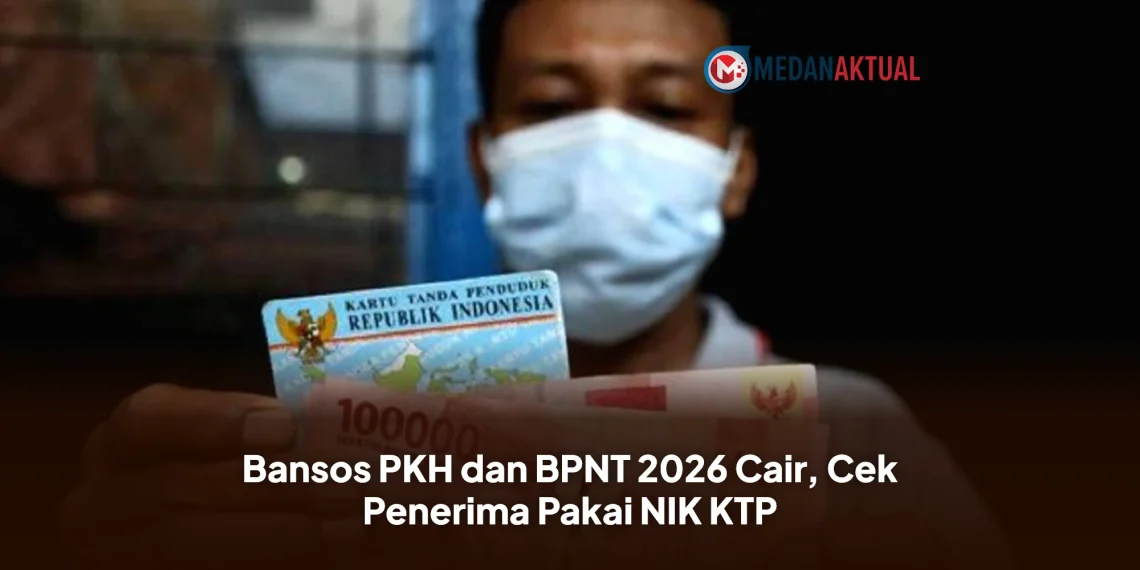 Bansos PKH dan BPNT 2026 Cair, Cek Penerima Pakai NIK KTP