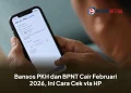 Bansos PKH dan BPNT Cair Februari 2026, Ini Cara Cek via HP