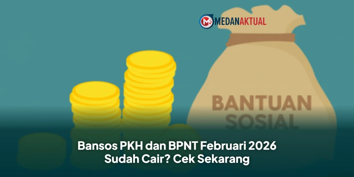Bansos PKH dan BPNT Februari 2026 Sudah Cair? Cek Sekarang
