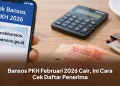 Bansos PKH Februari 2026 Cair, Ini Cara Cek Daftar Penerima