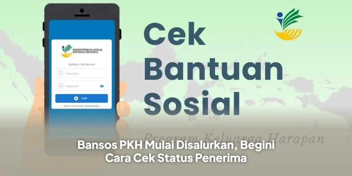 Bansos PKH Mulai Disalurkan, Begini Cara Cek Status Penerima