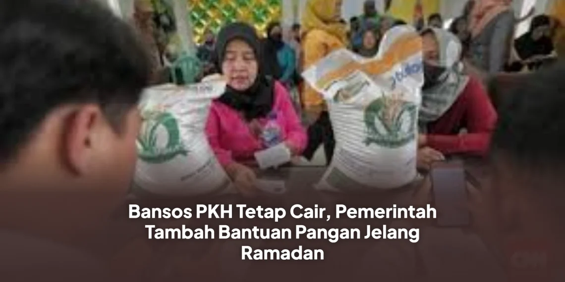 Bansos PKH Tetap Cair, Pemerintah Tambah Bantuan Pangan Jelang Ramadan