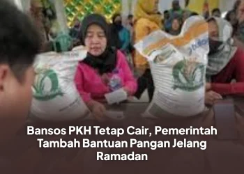 Bansos PKH Tetap Cair, Pemerintah Tambah Bantuan Pangan Jelang Ramadan