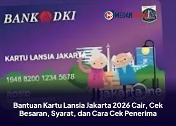 Bantuan Kartu Lansia Jakarta 2026 Cair, Cek Besaran, Syarat, dan Cara Cek Penerima