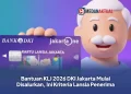 Bantuan KLJ 2026 DKI Jakarta Mulai Disalurkan, Ini Kriteria Lansia Penerima
