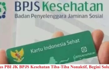 Status PBI JK BPJS Kesehatan Tiba-Tiba Nonaktif, Begini Solusinya