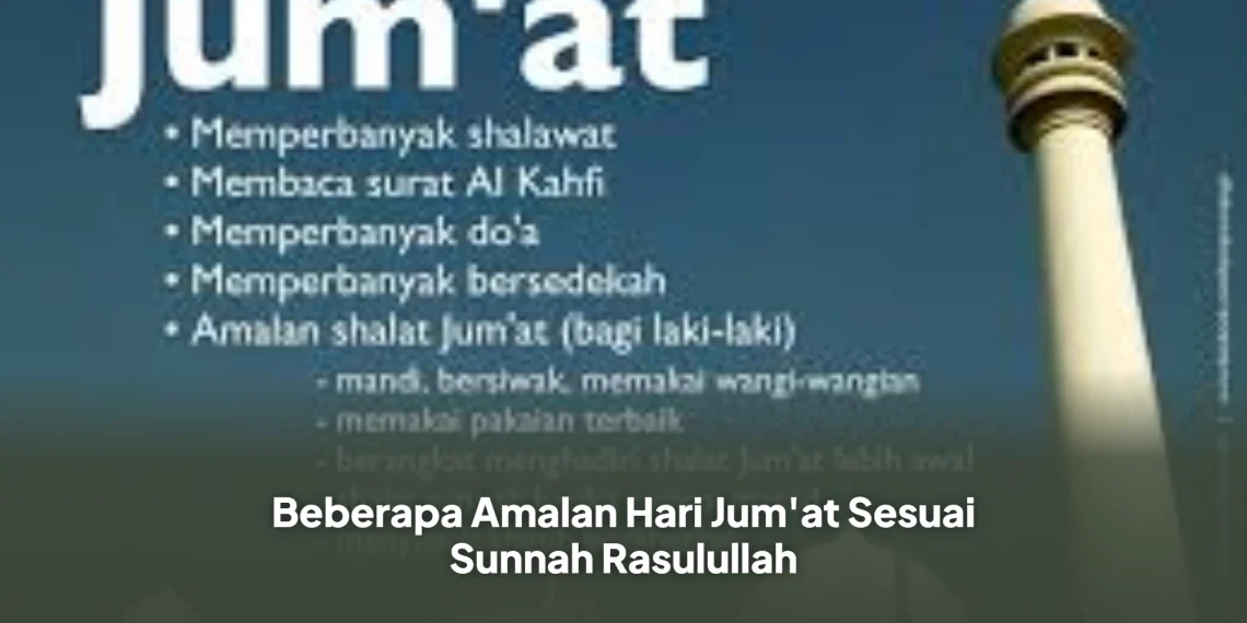 Beberapa Amalan Hari Jum'at Sesuai Sunnah Rasulullah