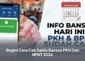 Begini Cara Cek Saldo Bansos PKH Dan BPNT 2026
