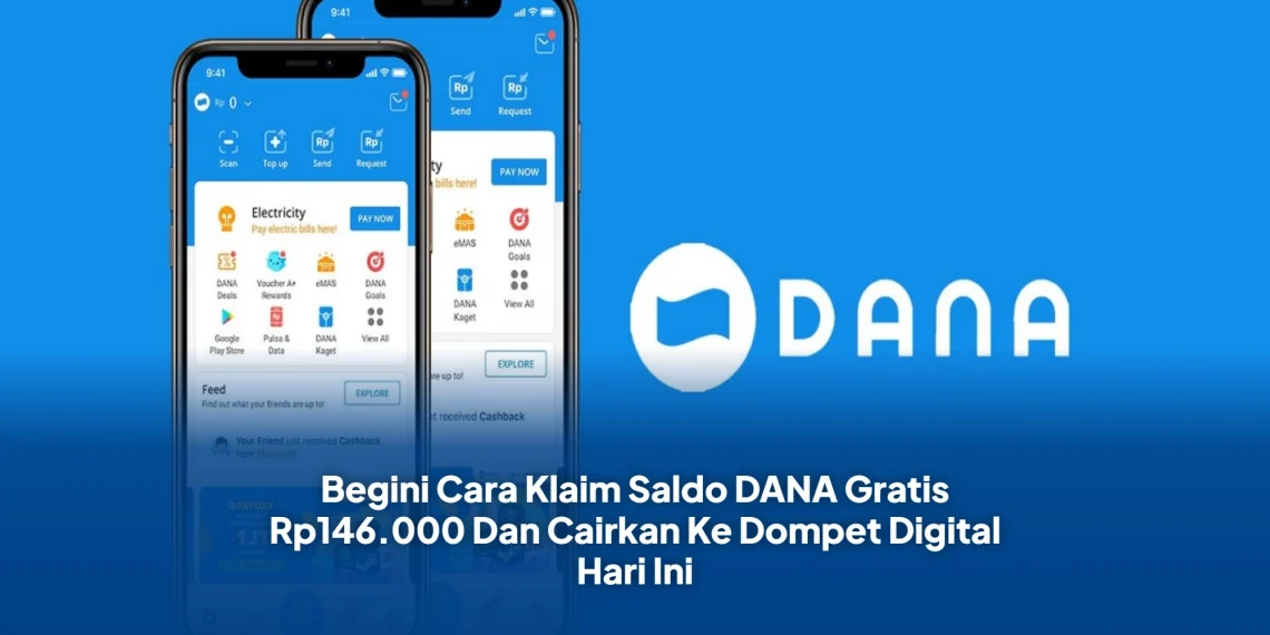Begini Cara Klaim Saldo DANA Gratis Rp146.000 Dan Cairkan Ke Dompet Digital Hari Ini