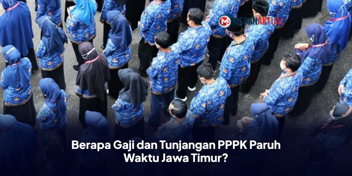 Berapa Gaji dan Tunjangan PPPK Paruh Waktu Jawa Timur?