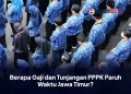 Berapa Gaji dan Tunjangan PPPK Paruh Waktu Jawa Timur?