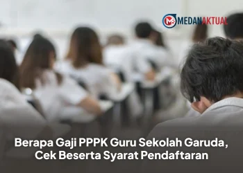 Berapa Gaji PPPK Guru Sekolah Garuda, Cek Beserta Syarat Pendaftaran