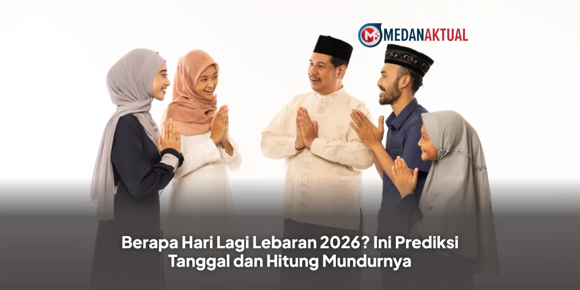 Berapa Hari Lagi Lebaran 2026? Ini Prediksi Tanggal dan Hitung Mundurnya