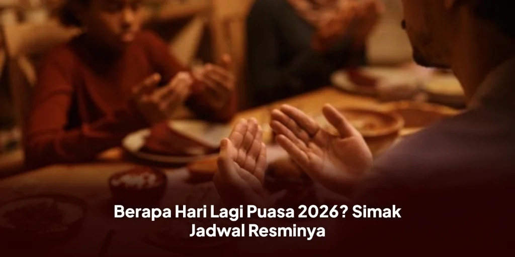 Berapa Hari Lagi Puasa 2026? Simak Jadwal Resminya