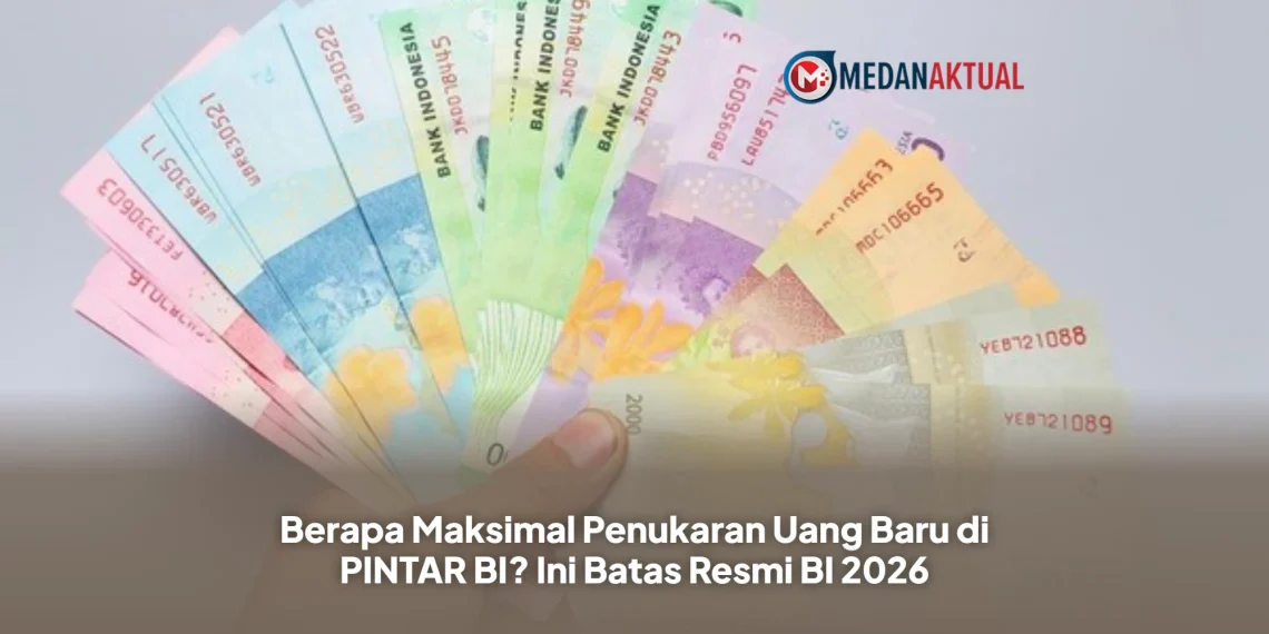 Berapa Maksimal Penukaran Uang Baru di PINTAR BI? Ini Batas Resmi BI 2026