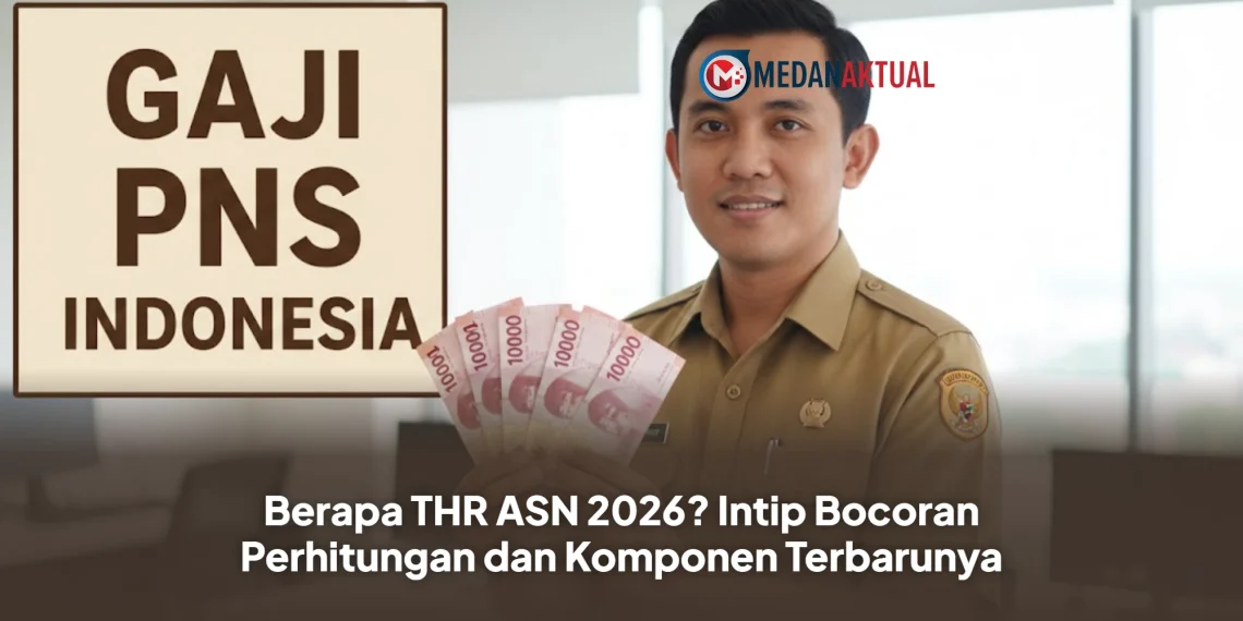 Berapa THR ASN 2026? Intip Bocoran Perhitungan dan Komponen Terbarunya