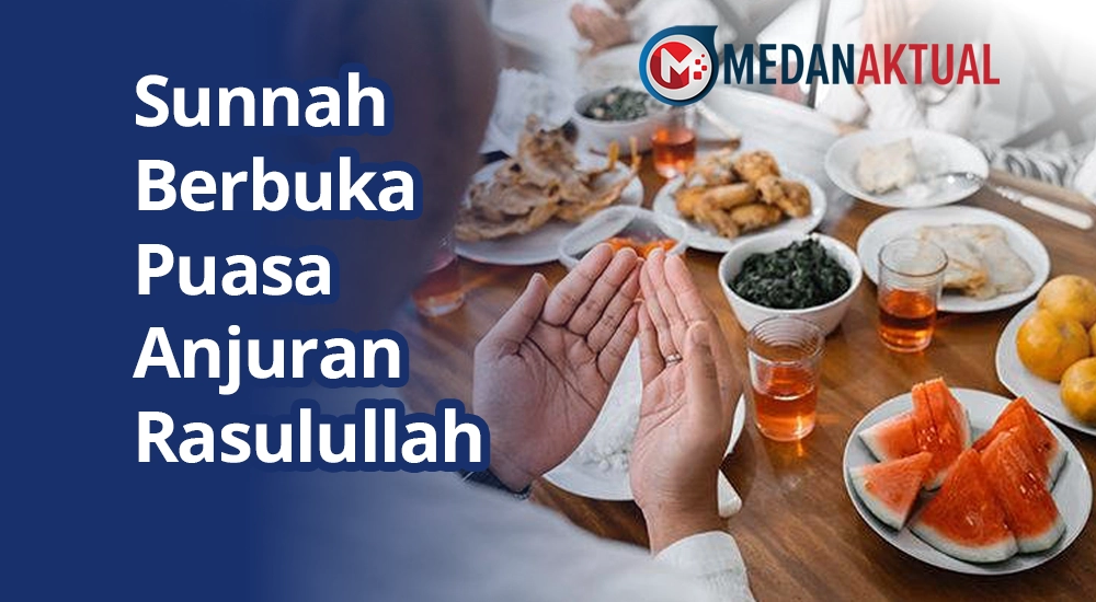Sunnah Berbuka Puasa Anjuran Rasulullah