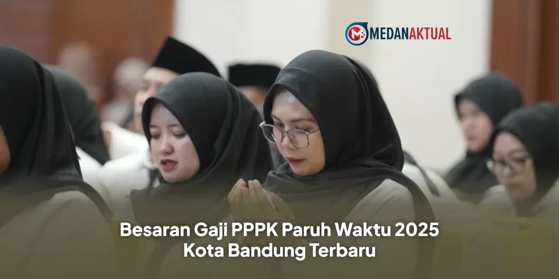 Besaran Gaji PPPK Paruh Waktu 2025 Kota Bandung Terbaru