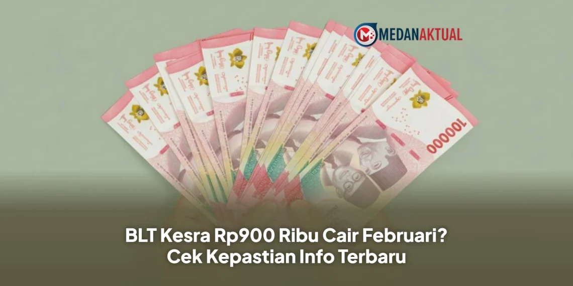 BLT Kesra Rp900 Ribu Cair Februari? Cek Kepastian Info Terbaru