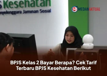 BPJS Kelas 2 Bayar Berapa? Cek Tarif Terbaru BPJS Kesehatan Berikut