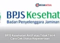 BPJS Kesehatan Aktif atau Tidak? Ini 4 Cara Cek Status Kepesertaan