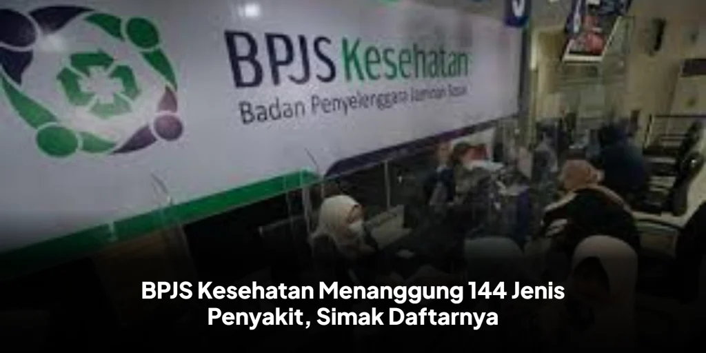 BPJS Kesehatan Menanggung 144 Jenis Penyakit, Simak Daftarnya