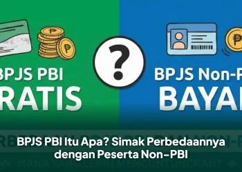 BPJS PBI Itu Apa? Simak Perbedaannya dengan Peserta Non-PBI