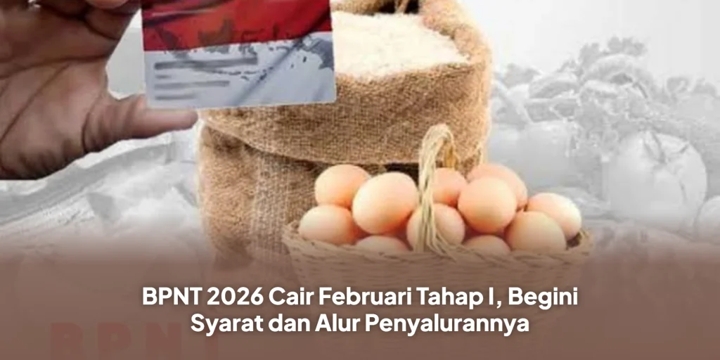 BPNT 2026 Cair Februari Tahap I, Begini Syarat dan Alur Penyalurannya
