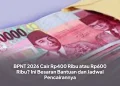 BPNT 2026 Cair Rp400 Ribu atau Rp600 Ribu? Ini Besaran Bantuan dan Jadwal Pencairannya