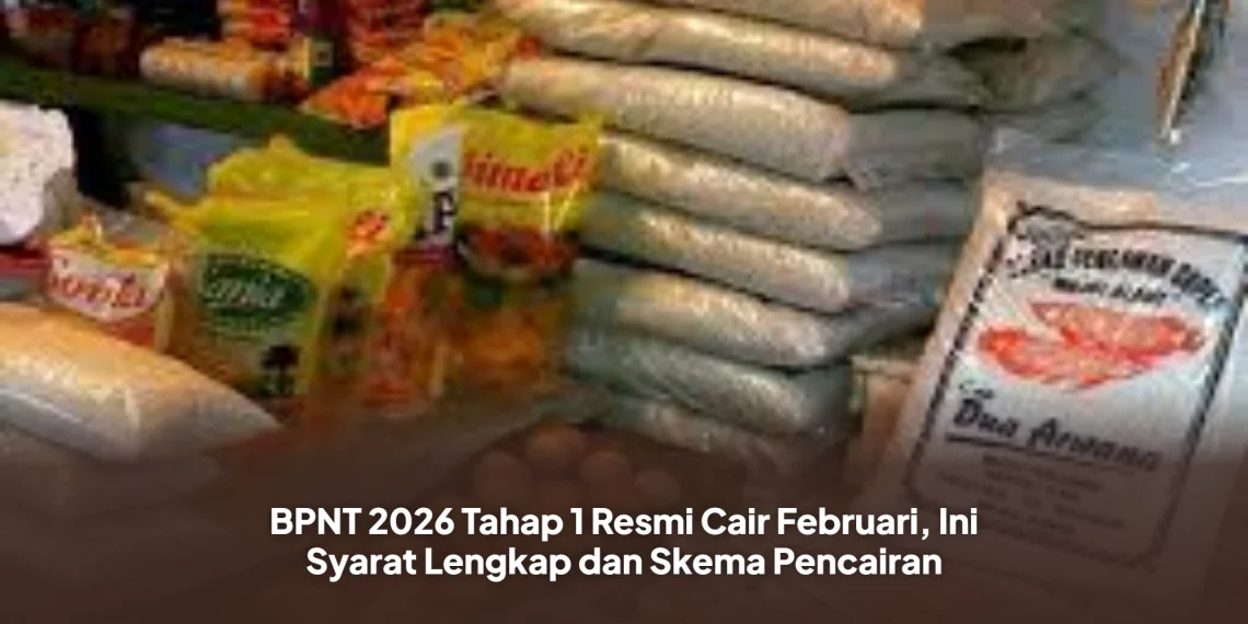 BPNT 2026 Tahap 1 Resmi Cair Februari, Ini Syarat Lengkap dan Skema Pencairan