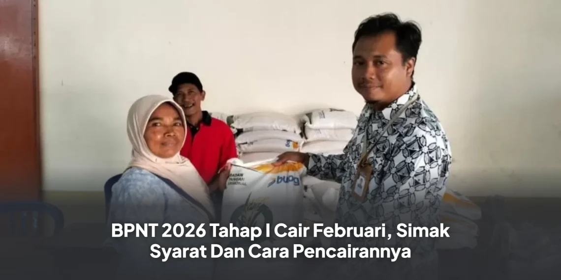 BPNT 2026 Tahap I Cair Februari, Simak Syarat Dan Cara Pencairannya