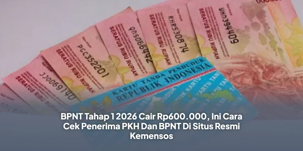 BPNT Tahap 1 2026 Cair Rp600.000, Ini Cara Cek Penerima PKH Dan BPNT Di Situs Resmi Kemensos
