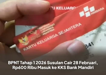 BPNT Tahap 1 2026 Susulan Cair 28 Februari, Rp600 Ribu Masuk ke KKS Bank Mandiri