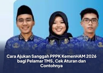 Cara Ajukan Sanggah PPPK KemenHAM 2026 bagi Pelamar TMS, Cek Aturan dan Contohnya