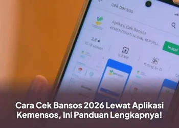 Cara Cek Bansos 2026 Lewat Aplikasi Kemensos, Ini Panduan Lengkapnya!